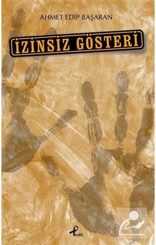 İzinsiz Gösteri - Edip Başaran - Profil Kitap İzinsiz Gösteri - Edip Başaran - Profil Kitap