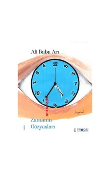 Zamanın Gözyaşları - Ali Baba Arı - Favori Yayınları Zamanın Gözyaşları - Ali Baba Arı - Favori Yayınları