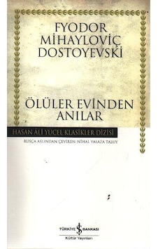 Ölüler Evinden Anılar Hasan Ali Yücel Klasikler Ölüler Evinden Anılar Hasan Ali Yücel Klasikler