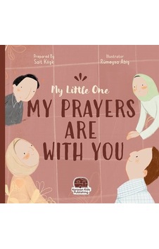 My Little One Our Duas Are Wıth You İngilizce Yavrucuğum Dual... My Little One Our Duas Are Wıth You İngilizce Yavrucuğum Dual...