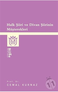 Halk Şiiri ve Divan Şiirinin Müşterekleri - Cemal Kurnaz - Bilge Kültür Sanat Halk Şiiri ve Divan Şiirinin Müşterekleri - Cemal Kurnaz - Bilge Kültür Sanat