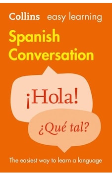 Easy Learning Spanish Conversation (Collins Easy Learning)- HarperCollins Publishers Inc Easy Learning Spanish Conversation (Collins Easy Learning)- HarperCollins Publishers Inc