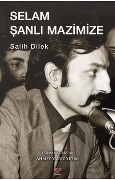 Selam Şanlı Mazimize / Salih Dilek Selam Şanlı Mazimize / Salih Dilek