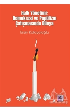 Halk Yönetimi: Demokrasi Ve Popülizm Çatışmasında Dünya Halk Yönetimi: Demokrasi Ve Popülizm Çatışmasında Dünya