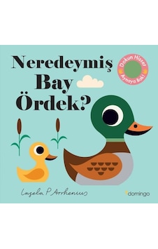 Neredeymiş Bay Ördek? Dokun Hisset Aynaya Bak!- Domingo Yayınevi