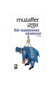 Bir Namussuz Aranıyor Muzaffer İzgü Bilgi Yayınevi