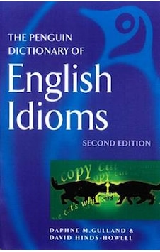 The Penguin Dictionary Of English Idioms