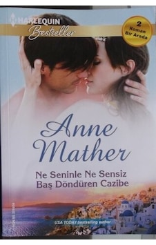 Ne Seninle Ne Sensiz / Baş Döndüren Cazibe 04/Anne Mather Ne Seninle Ne Sensiz / Baş Döndüren Cazibe 04/Anne Mather