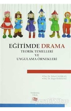 Eğitimde Drama - Engin Karadağ - Nihat Çalışkan - Anı Yayıncılık Eğitimde Drama - Engin Karadağ - Nihat Çalışkan - Anı Yayıncılık