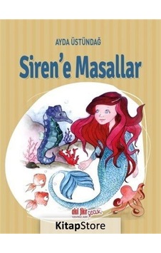 Siren'e Masallar - Ayda Üstündağ - Akıl Fikir Yayınları Siren'e Masallar - Ayda Üstündağ - Akıl Fikir Yayınları