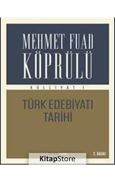 Kitapstore Mehmet Fuad Köprülü Külliyatı 1 / Ord. Prof. Dr. Mehmed Fuad K... Kitapstore Mehmet Fuad Köprülü Külliyatı 1 / Ord. Prof. Dr. Mehmed Fuad K...