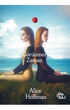 Görünmez Zaman / Alice Hoffman Görünmez Zaman / Alice Hoffman