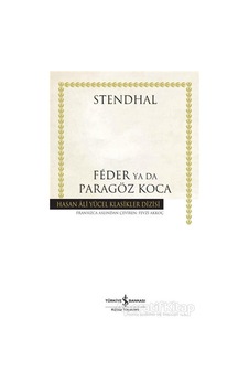 Feder ya da Paragöz Koca - Hasan Ali Yücel Klasikler - Henri Beyle Stendhal - İş Bankası Kültür Yayınları Feder ya da Paragöz Koca - Hasan Ali Yücel Klasikler - Henri Beyle Stendhal - İş Bankası Kültür Yayınları