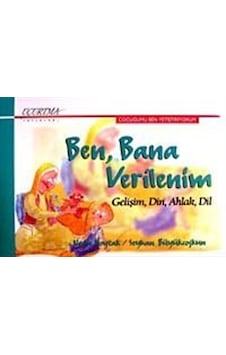 Ben, Bana Verilenim Gelişim, Din, Ahlak, Dil / Seyhan Büyükcoşkun