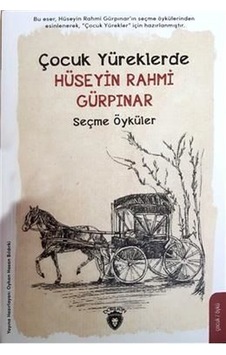 Çocuk Yüreklerde Seçme Öyküler - Hüseyin Rahmi Gürpınar - Dorlion Yayınevi Çocuk Yüreklerde Seçme Öyküler - Hüseyin Rahmi Gürpınar - Dorlion Yayınevi
