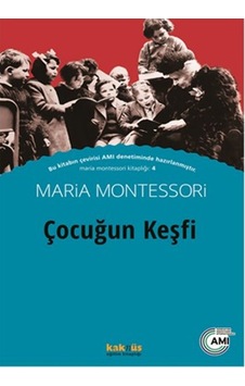 Çocuğun Keşfi - Maria Montessori - Kaknüs Yayınları