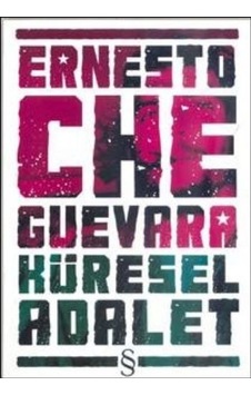 Küresel Adalet - Ernesto Che Guevara - Everest Yayınları Küresel Adalet - Ernesto Che Guevara - Everest Yayınları