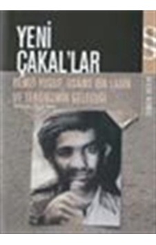 Yeni Çakallar / Remzi Yusuf, Usame Bin Ladin ve Terörizmin Gel... Yeni Çakallar / Remzi Yusuf, Usame Bin Ladin ve Terörizmin Gel...