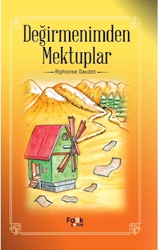 Değirmenimden Mektuplar - Alphonse Daudet - Fark Çocuk Değirmenimden Mektuplar - Alphonse Daudet - Fark Çocuk
