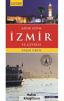 Adım Adım İzmir ve Çevresi - Yaşar Ürük - Yakın Kitabevi