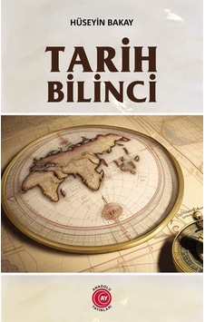 Tarih Bilinci - Hüseyin Bakay - Anadolu Ay Yayınları Tarih Bilinci - Hüseyin Bakay - Anadolu Ay Yayınları