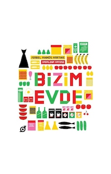 Bizim Evde - Isabel Minhos Martins - Koç Üniversitesi Yayınları Bizim Evde - Isabel Minhos Martins - Koç Üniversitesi Yayınları