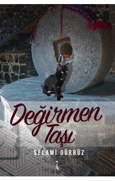 Değirmen Taşı - Selami Gürbüz - İkinci Adam Yayınları