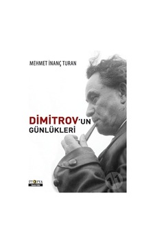 Dimitrov'un Günlükleri - Mehmet İnanç Turan - Ütopya Yayınevi Dimitrov'un Günlükleri - Mehmet İnanç Turan - Ütopya Yayınevi