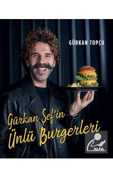 Gürkan Şef'İn Ünlü Burgerleri (Ciltli) / Gürkan Topçu Gürkan Şef'İn Ünlü Burgerleri (Ciltli) / Gürkan Topçu