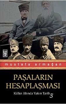 Paşaların Hesaplaşması - Mustafa Armağan - Timaş Yayınları