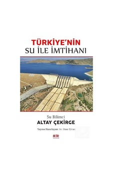 Türkiye'nin Su ile İmtihanı - Altay Çekirge - Akıl Fikir Yayınları