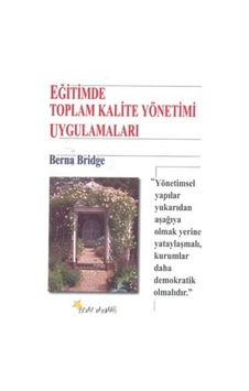 Eğitimde Toplam Kalite Yönetimi Uygulamaları Eğitimde Toplam Kalite Yönetimi Uygulamaları