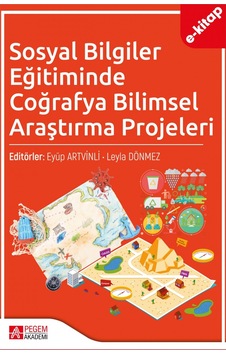 Sosyal Bilgiler Eğitiminde Coğrafya Bilimsel Araştırma Projeleri E-kitap
