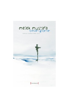 İçimden Göçenler. Melek Mustafa