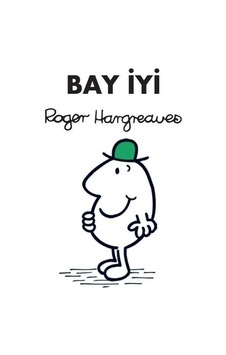 Bay İyi - Roger Hargreaves - Doğan Çocuk Bay İyi - Roger Hargreaves - Doğan Çocuk