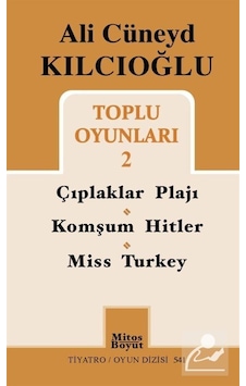 Ali Cüneyd Kılcıoğlu Toplu Oyunları 2 - Ali Cüneyd Kılcıoğlu - Mitos Boyut Yayınları Ali Cüneyd Kılcıoğlu Toplu Oyunları 2 - Ali Cüneyd Kılcıoğlu - Mitos Boyut Yayınları