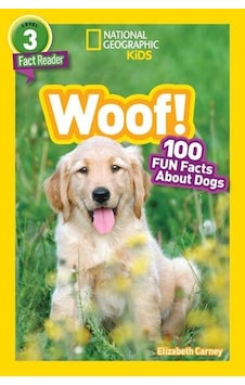 National Geographic Readers Woof! 100 Fun Facts About Dogs L3 National Geographic Readers Woof! 100 Fun Facts About Dogs L3
