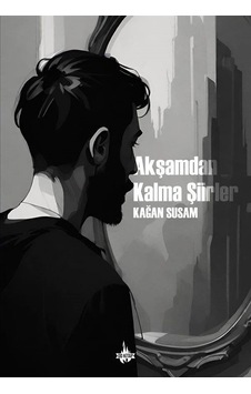 Akşamdan Kalma Şiirler / Kağan Susam