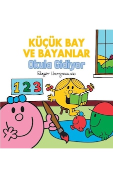 Küçük Bay ve Bayanlar Okula Gidiyor - Roger Hargreaves - Doğan Çocuk