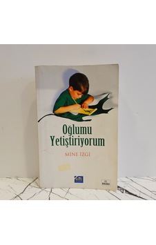Oğlumu Yetiştiriyorum- Mine İzgi