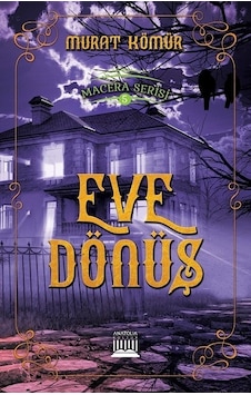Eve Dönüş-Macera Serisi 5 Eve Dönüş-Macera Serisi 5