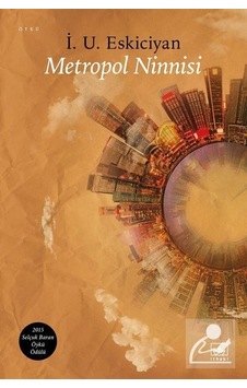 Metropol Ninnisi - İsahag Uygar Eskiciyan - İthaki Yayınları