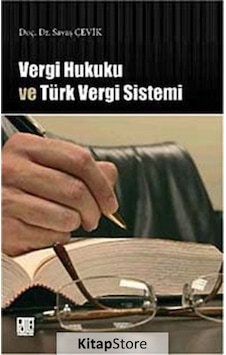 Vergi Hukuku ve Türk Vergi Sistemi - Savaş Çevik - Palet Yayınları