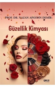 Güzellik Kimyası / Nazan Apaydın Demir Güzellik Kimyası / Nazan Apaydın Demir