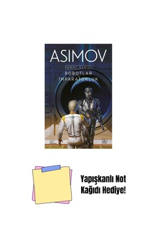 Robotlar Ve İmparatorluk Robot Serisi 4. Kitap + Yapışkanlı Not Kağıdı Robotlar Ve İmparatorluk Robot Serisi 4. Kitap + Yapışkanlı Not Kağıdı