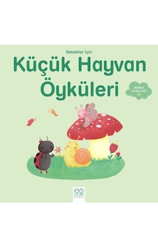 Bebekler için Küçük Hayvan Öyküleri-1+ - Ghislaine Biondi - 1001 Çiçek Bebekler için Küçük Hayvan Öyküleri-1+ - Ghislaine Biondi - 1001 Çiçek