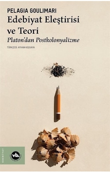 Edebiyat Eleştirisi Ve Teori / Pelagia Goulimari