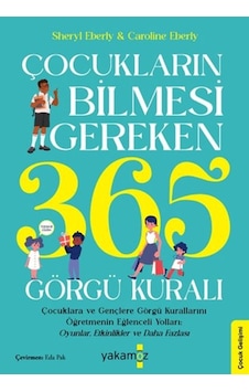 Çocukların Bilmesi Gereken 365 Görgü Kuralı Çocukların Bilmesi Gereken 365 Görgü Kuralı