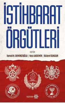 İstihbarat Örgütleri / İsmail Hakkı Demircioğlu İstihbarat Örgütleri / İsmail Hakkı Demircioğlu