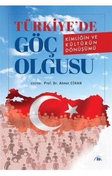 Türkiye'de Göç Olgusu- Akademik Kitaplar Türkiye'de Göç Olgusu- Akademik Kitaplar